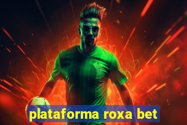 plataforma roxa bet